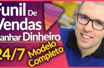 FUNIL DE VENDAS Modelo Completo p/ GANHAR DINHEIRO NA INTERNET Todos Os Dias 24/7