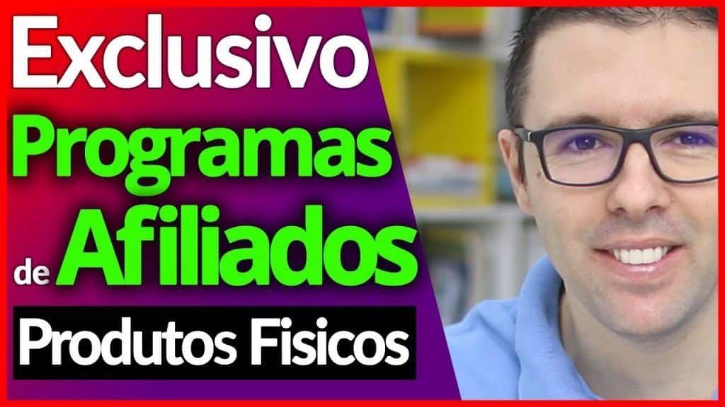 Super PROGRAMAS DE AFILIADOS De Produtos Físicos, Novos, Exclusivos e Super Rentáveis