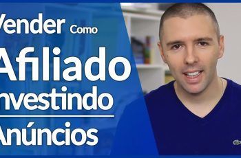 5 Formas de Vender Como Afiliado Investindo em Anúncios | Fazer Vendas Como Afiliado | Alex Vargas