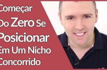 Posicionamento | Como Começar Do Zero Se Posicionar Em Um Nicho Concorrido Vender Mais | Alex Vargas