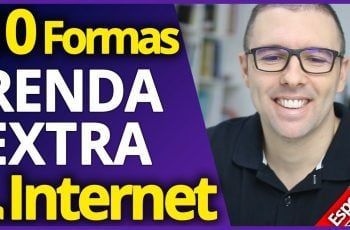 RENDA EXTRA NA INTERNET | 10 Formas "Comprovadas" de Renda Extra Na Internet