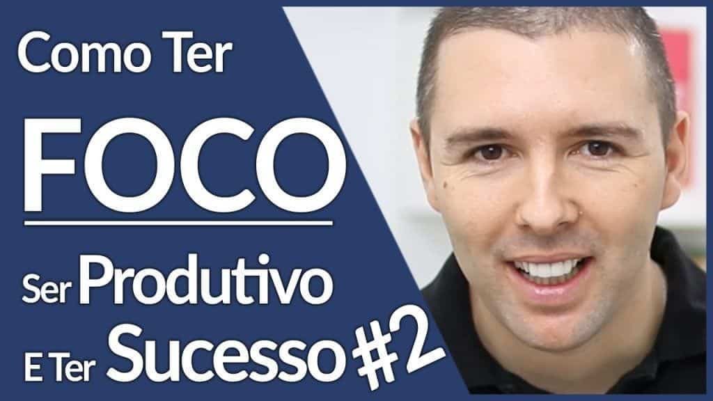 Como Ter Foco | 7 Estratégias Praticas | Parte 02 | Alex Vargas