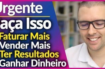 (URGENTE) Faça Isso se Quiser AUMENTAR FATURAMENTO, Vender Mais, Crescer Seu Negocio,