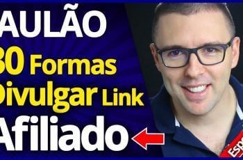 Aulão: 30 Formas de Divulgar Seu Link de Afiliado [Hotmart Eduzz Monetizze] (Vendas Garantidas)