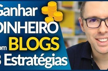 Como Ganhar DINHEIRO Com BLOGS | 8 Estratégias Fundamentais