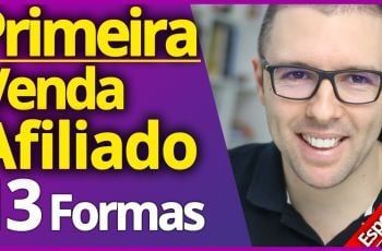 13 Formas "Primeira Venda Como Afiliado" (Simples e Rápidas de Aplicar)