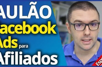 FACEBOOK ADS Para AFILIADOS | Aula Completa Vender Como Afiliado Com Facebook Ads