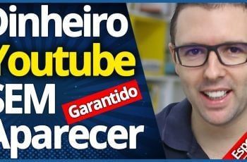 Ganhar Dinheiro No Youtube SEM Aparecer Nos Vídeos (Aula Completa Passo a Passo Garantida)