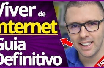 VIVER DE INTERNET | Guia Definitivo Passo a Passo p/ Trabalhar em Casa com a Internet