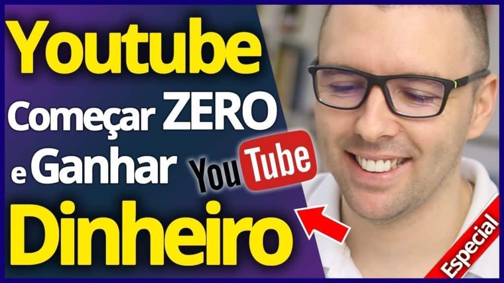 Como Iniciar do Zero Youtube e Ganhar Dinheiro | Guia Completo e Definitivo