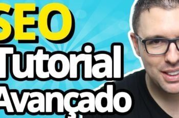 SEO Tutorial Passo a Passo Avançado (Seu Site Na Primeira Página)