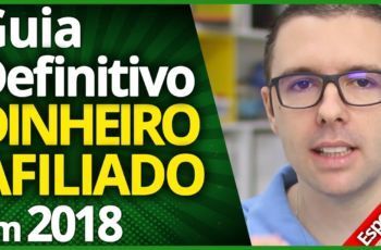 ❤️️Guia Definitivo "Dinheiro Como Afiliado" em 2018 (Passo a Passo Completo Dinheiro como Afiliado)