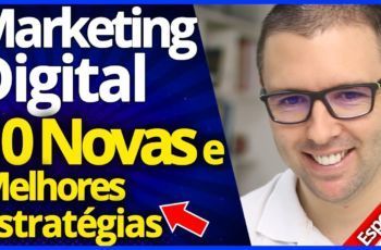 Marketing Digital, TOP 10 Melhores Estratégias NOVAS e Incríveis Que Funcionam Agora