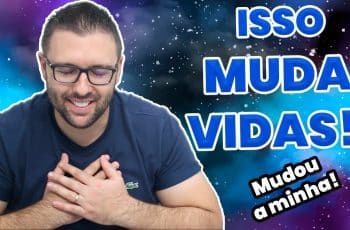 O que REALMENTE Pode Mudar a sua VIDA (Mudou a Minha)