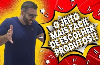 O Jeito Mais Fácil de ESCOLHER Produtos Para Vender Como AFILIADO