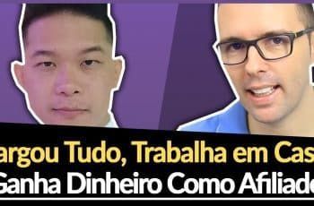 💪Largou Tudo, Começou Do Zero, Trabalha em Casa, Ganha Dinheiro Como Afiliado (Contou Tudo...)