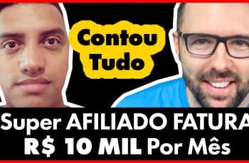 AFILIADO Fatura R$ 10 MIL Por Mês e CONTOU TUDO! Veja Agora o Que Ele Está Fazendo