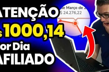 3 Únicos Passos Para Ganhar 1000,00 Todos os Dias Como Afiliado