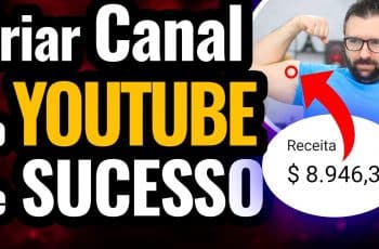 COMO COMEÇAR UM CANAL DO YOUTUBE DO ZERO E TER MILHARES DE VISUALIZAÇÕES