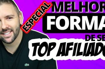 ESPECIAL: O Melhor Passo a Passo do Mundo Para Ser TOP Afiliado da Hotmart Eduzz Monetizze