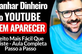 Ganhar Dinheiro No Youtube SEM APARECER, Sem Site, Sem Nada - Jeito Mais Fácil Que Existe