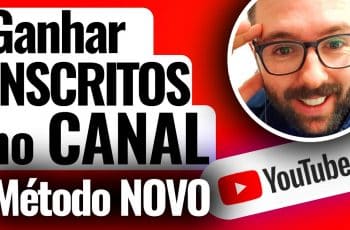 Ganhar Inscritos no Seu Canal do Youtube | Método Novo | 12 Estratégias Para Ganhar Inscritos