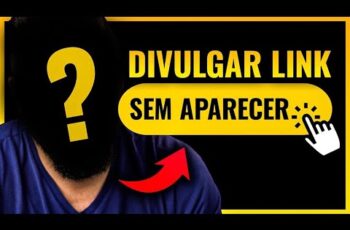 4 FORMAS DE DIVULGAR LINK DE AFILIADO SEM APARECER