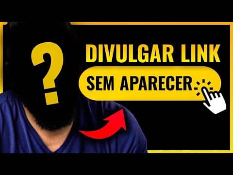 4 FORMAS DE DIVULGAR LINK DE AFILIADO SEM APARECER