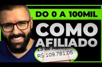 Do R$0 até R$100Mil como AFILIADO DO ZERO! Faça sempre isso p/ SER TOP AFILIADO HOTMART