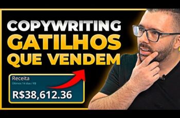 COPYWRITING, E OS GATILHOS MENTAIS QUE MAIS VENDEM e PERSUADEM