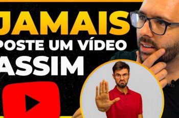 NUNCA ESQUEÇA DE FAZER ISSO NA HORA DE POSTAR UM VÍDEO