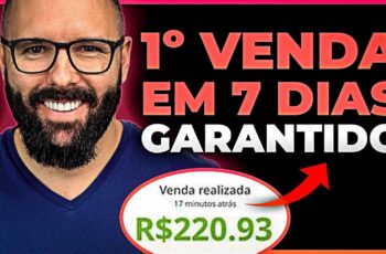 3 MANEIRAS DE FAZER A PRIMEIRA VENDA EM 7 DIAS [GARANTIDO]