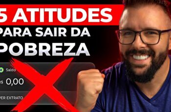 4 ATITUDES QUE ME TIRARAM DA POBREZA E UM SEGREDO ESTRANHO