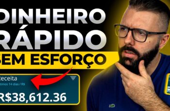 COMO GANHAR MUITO DINHEIRO SEM FAZER ESFORÇO