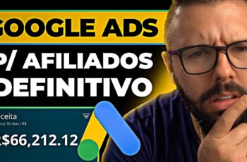 GOOGLE ADS p/ AFILIADOS - Guia Definitivo Passo a Passo e Completo Google Ads Hotmart Eduzz