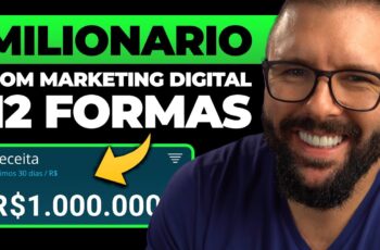 12 MANEIRAS DE FICAR MILIONÁRIO COM MARKETING DIGITAL