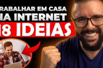 COMO TRABALHAR EM CASA PELA INTERNET COMEÇANDO DO ZERO