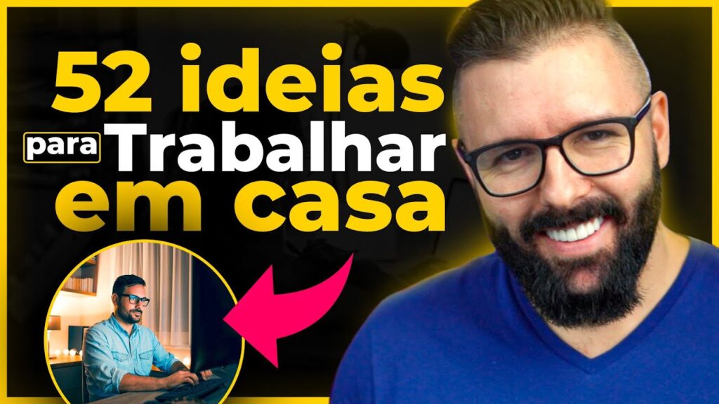 52 IDEIAS PARA TRABALHAR EM CASA, do zero, passo a passo com ideias novas