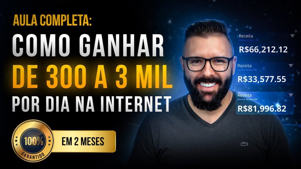 Como Ganhar de 300 a 3 Mil Por Dia na Internet em 2 meses ou menos, Garantido