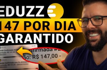 EDUZZ, Afiliado do Zero, Passo a Passo 147 Por Dia Garantido COMO VENDER SENDO AFILIADO