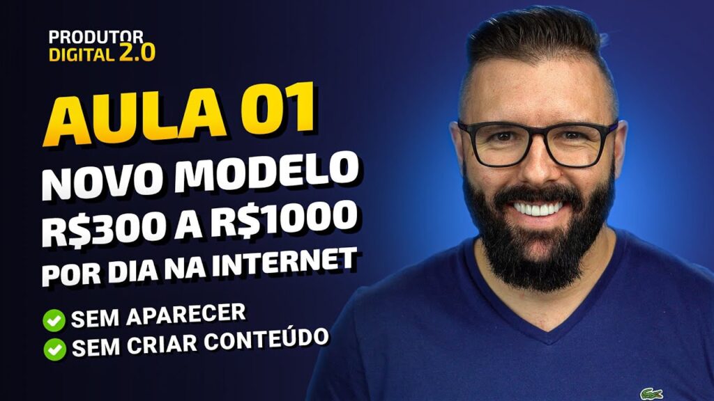 🔴 Aula 01 - Novo Modelo, R0 a R00 por dia na internet, sem aparecer, sem criar conteúdo