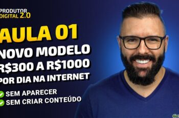 🔴 Aula 01 - Novo Modelo, R$300 a R$1000 por dia na internet, sem aparecer, sem criar conteúdo