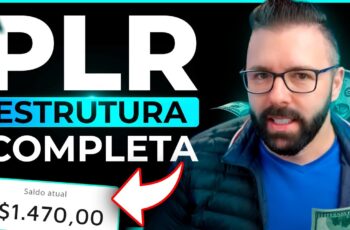 PLR, Estrutura Completa p/ Ganhar R$340 Por Dia Com Seu Produto PLR (Atualizada)