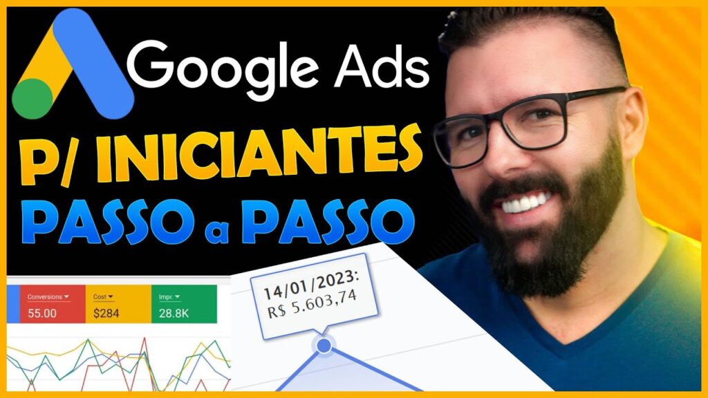GOOGLE ADS Ads p/ Iniciantes Passo a Passo Completo 2023, como anunciar no Google Ads Atualizado