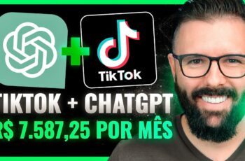 TIKTOK e CHATGPT Como Ganhar Dinheiro com TikTok  Automaticamente com o ChatGPT