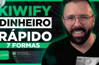 7 Formas de Ganhar Dinheiro na KIWIFY, Sem Investir, Sem Saber Nada, Pode Aplicar Hoje