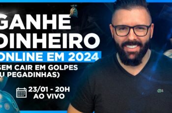 🔴 COMO GANHAR DINHEIRO DE VERDADE EM 2024 (Sem Cair em Golpes e Pegadinhas)