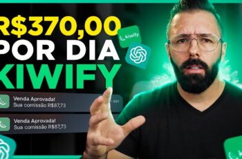 Kiwify + ChatGPT: Fácil Para Iniciantes, Faça R$370 por Dia na Kiwify sem Aparecer, Sem Investir