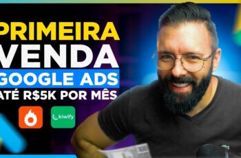 PRIMEIRA VENDA como Afiliado Hotmart, Kiwify com GOOGLE ADS, Passo a Passo do Zero até 5 Mil p/ Mês