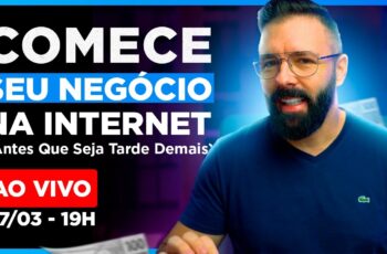 Por Que Esse É O Melhor Momento Para Iniciar Um Negócio na Internet (E Como Começar Um Do Zero)